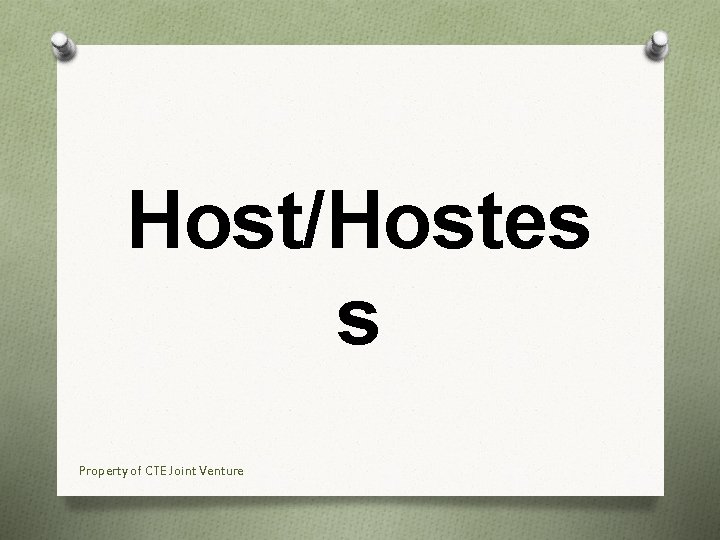 Host/Hostes s Property of CTE Joint Venture 