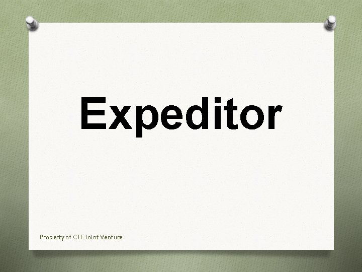 Expeditor Property of CTE Joint Venture 