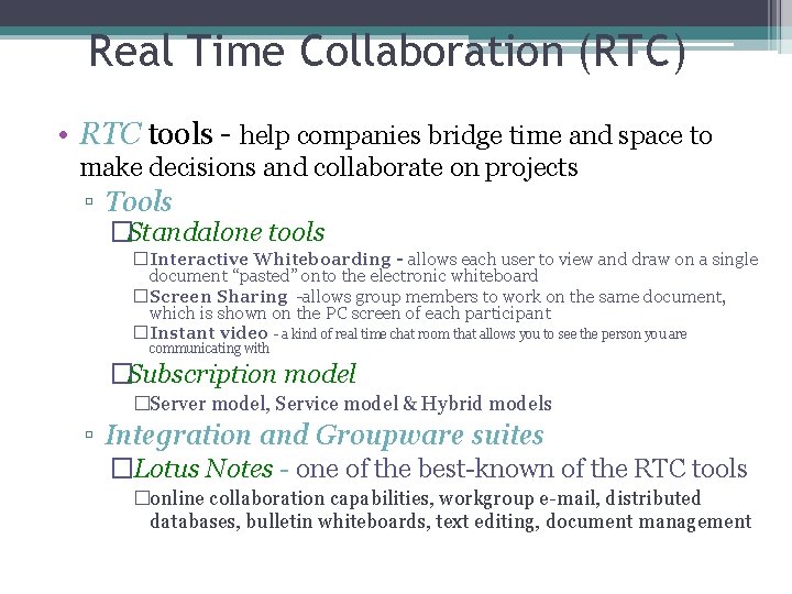 Real Time Collaboration (RTC) • RTC tools - help companies bridge time and space