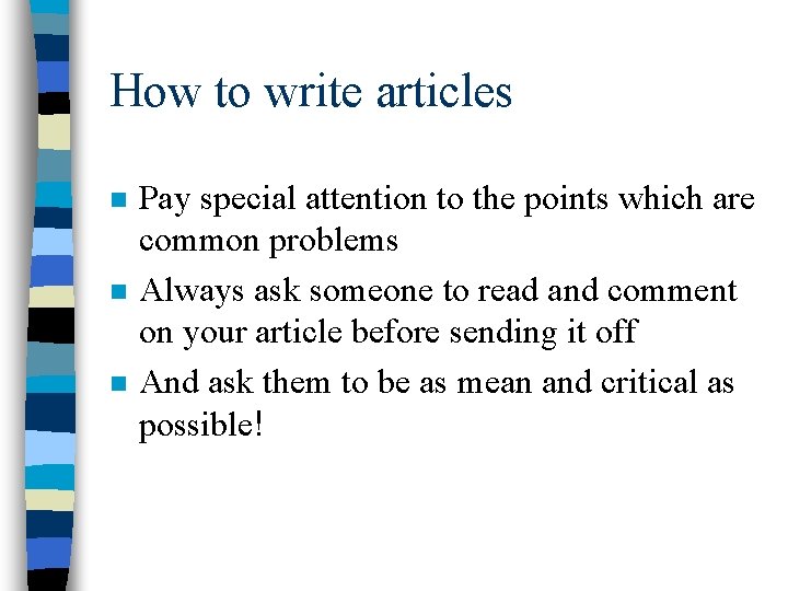 How to write articles n n n Pay special attention to the points which