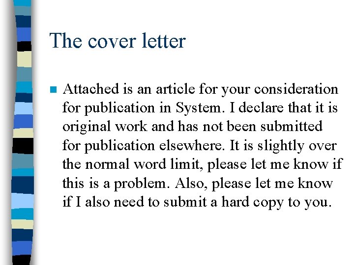 The cover letter n Attached is an article for your consideration for publication in