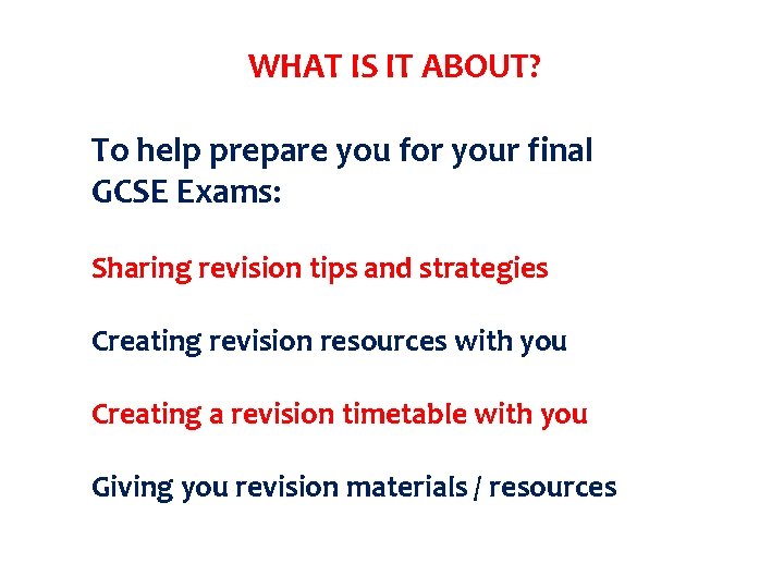 WHAT IS IT ABOUT? To help prepare you for your final GCSE Exams: Sharing