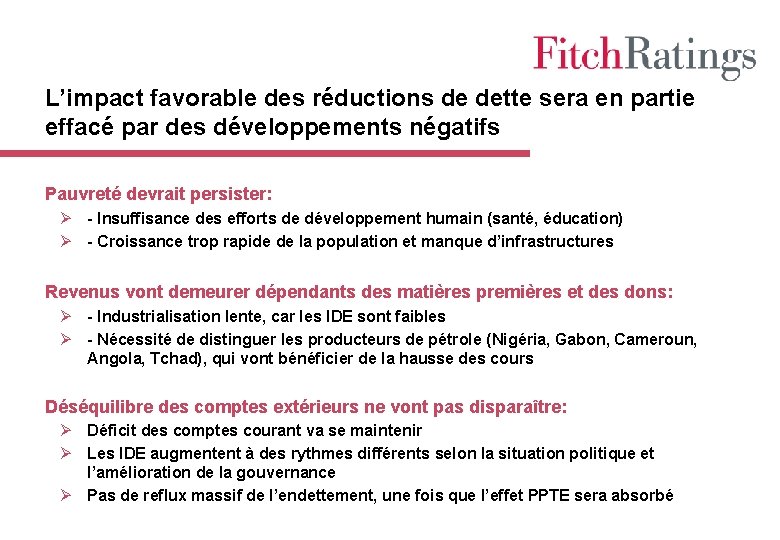 L’impact favorable des réductions de dette sera en partie effacé par des développements négatifs