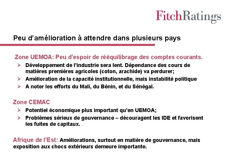 Peu d’amélioration à attendre dans plusieurs pays Zone UEMOA: Peu d’espoir de rééquilibrage des