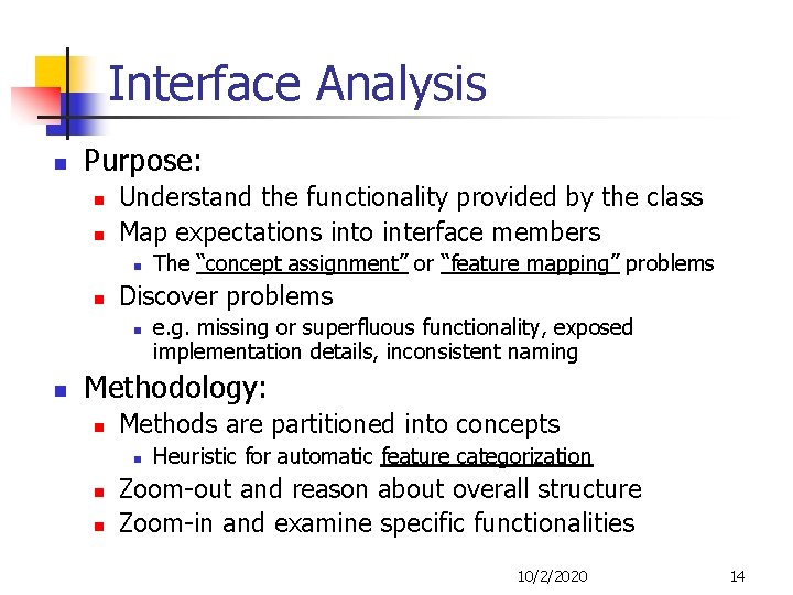 Interface Analysis n Purpose: n n Understand the functionality provided by the class Map