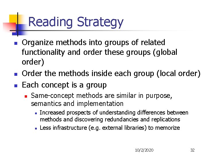 Reading Strategy n n n Organize methods into groups of related functionality and order