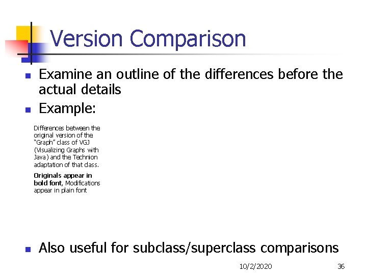 Version Comparison n n Examine an outline of the differences before the actual details