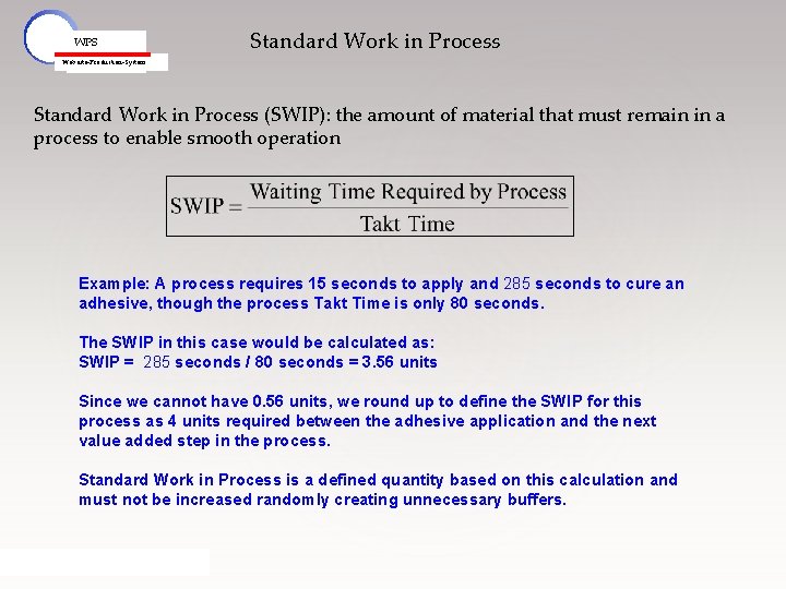 WPS Standard Work in Process Webasto-Production-System Standard Work in Process (SWIP): the amount of