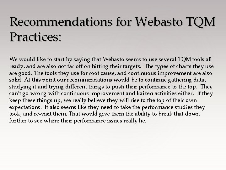 Recommendations for Webasto TQM Practices: We would like to start by saying that Webasto