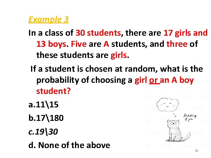 Example 3 In a class of 30 students, there are 17 girls and 13