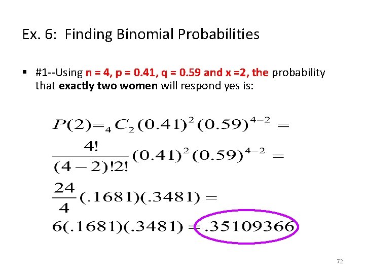Ex. 6: Finding Binomial Probabilities § #1 --Using n = 4, p = 0.