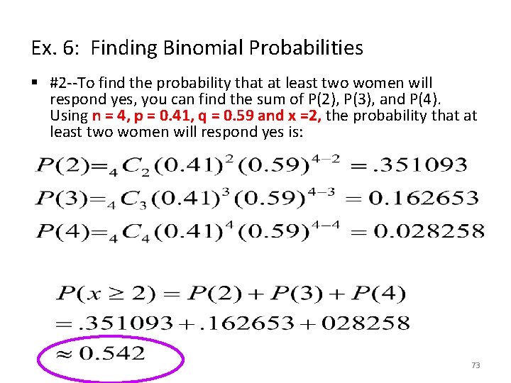 Ex. 6: Finding Binomial Probabilities § #2 --To find the probability that at least