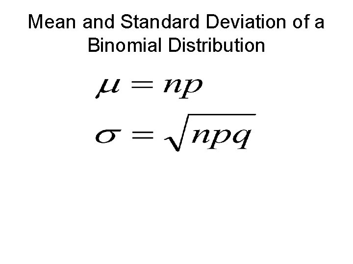 Mean and Standard Deviation of a Binomial Distribution 