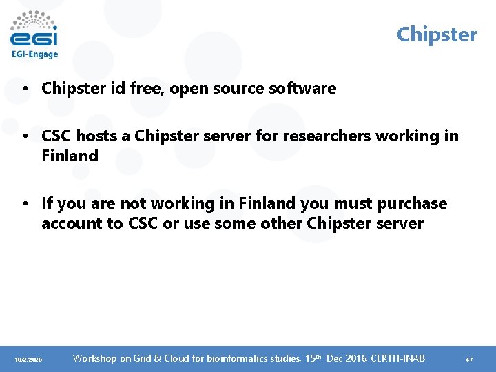 Chipster • Chipster id free, open source software • CSC hosts a Chipster server