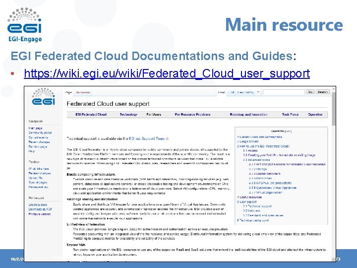 Main resource EGI Federated Cloud Documentations and Guides: • https: //wiki. egi. eu/wiki/Federated_Cloud_user_support 10/2/2020