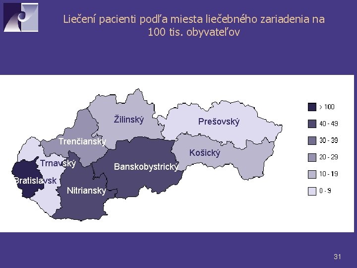 Liečení pacienti podľa miesta liečebného zariadenia na 100 tis. obyvateľov Žilinský Prešovský Trenčiansky Košický