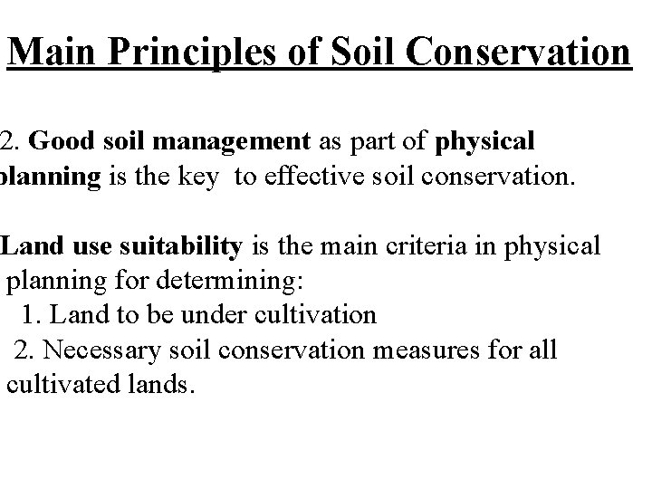 Main Principles of Soil Conservation 2. Good soil management as part of physical planning