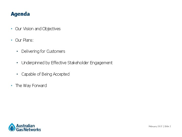 Agenda • Our Vision and Objectives • Our Plans: • Delivering for Customers • Agenda • Our Vision and Objectives • Our Plans: • Delivering for Customers •
