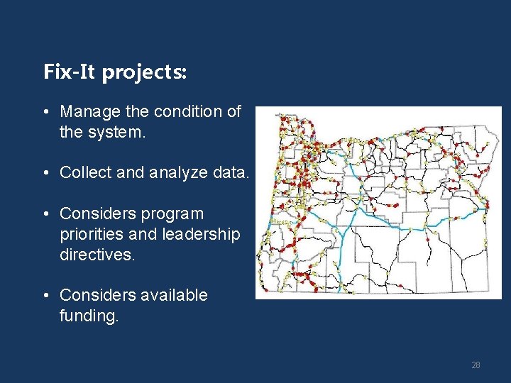 Fix-It projects: • Manage the condition of the system. • Collect and analyze data.