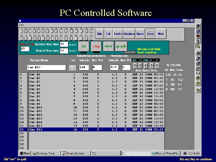 PC Controlled Software hit “esc” to quit hit any key to continue 