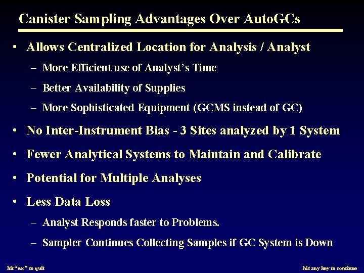 Canister Sampling Advantages Over Auto. GCs • Allows Centralized Location for Analysis / Analyst