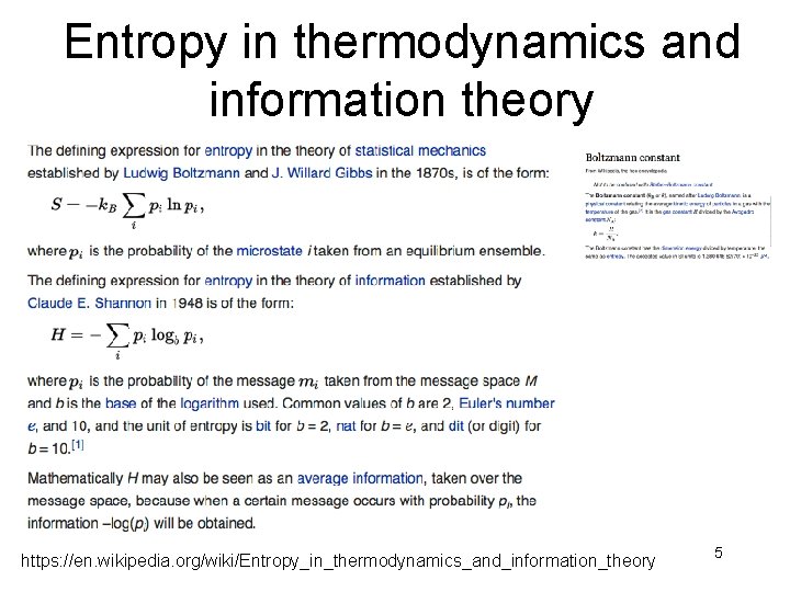 Entropy in thermodynamics and information theory https: //en. wikipedia. org/wiki/Entropy_in_thermodynamics_and_information_theory 5 Entropy in thermodynamics and information theory https: //en. wikipedia. org/wiki/Entropy_in_thermodynamics_and_information_theory 5