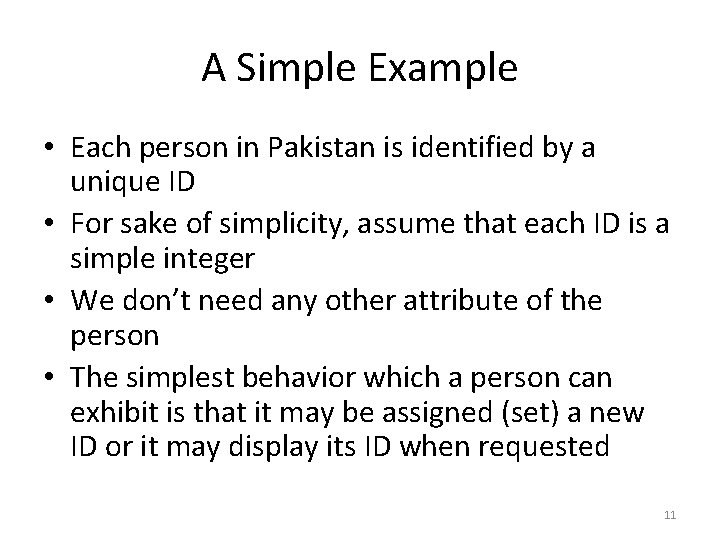 A Simple Example • Each person in Pakistan is identified by a unique ID