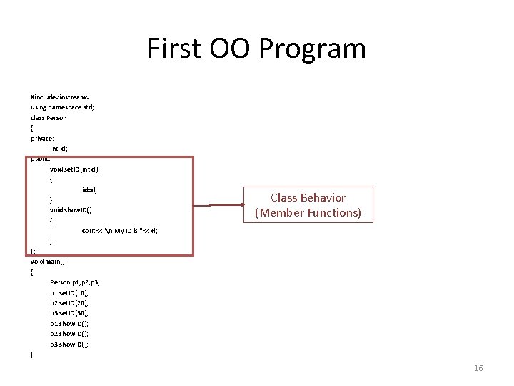 First OO Program #include<iostream> using namespace std; class Person { private: int id; public: