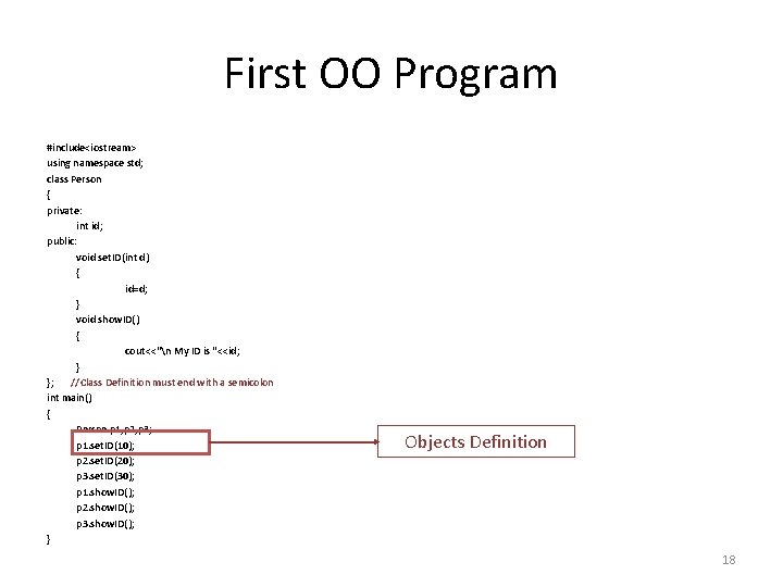 First OO Program #include<iostream> using namespace std; class Person { private: int id; public: