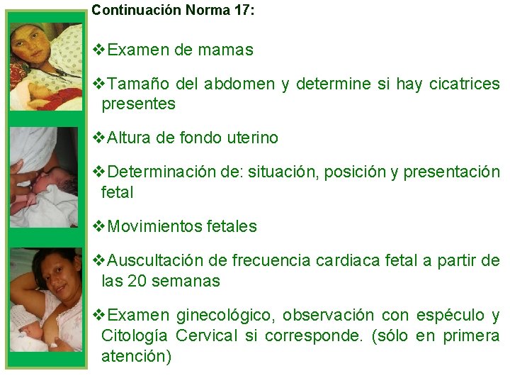 Continuación Norma 17: v. Examen de mamas v. Tamaño del abdomen y determine si
