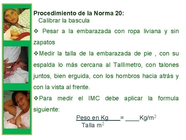 Procedimiento de la Norma 20: Calibrar la bascula v Pesar a la embarazada con