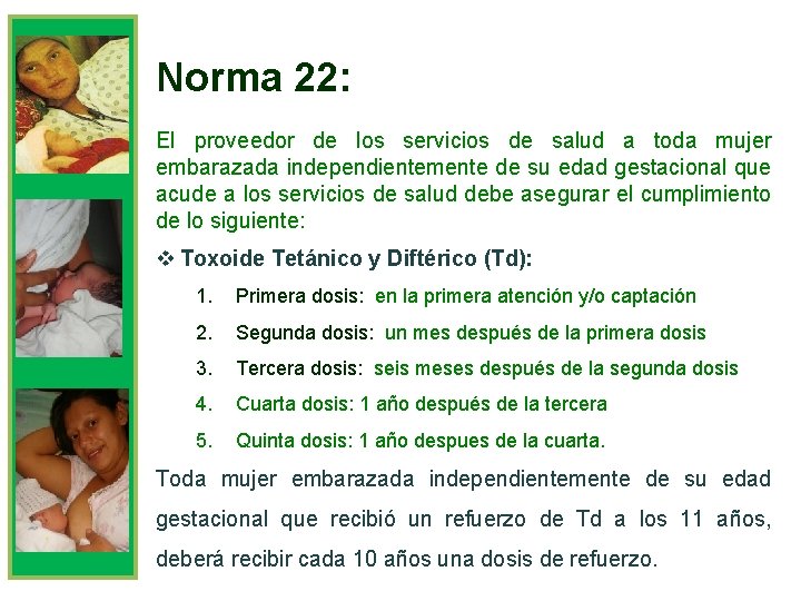 Norma 22: El proveedor de los servicios de salud a toda mujer embarazada independientemente