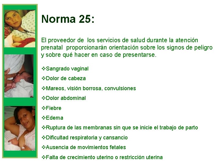 Norma 25: El proveedor de los servicios de salud durante la atención prenatal proporcionarán