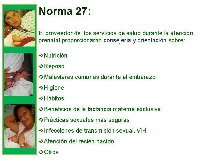 Norma 27: El proveedor de los servicios de salud durante la atención prenatal proporcionaran