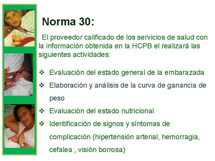 Norma 30: El proveedor calificado de los servicios de salud con la información obtenida