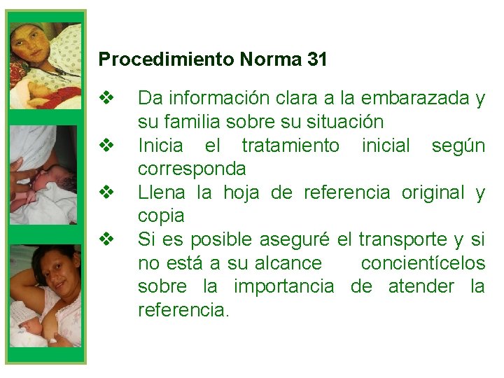 Procedimiento Norma 31 v v Da información clara a la embarazada y su familia