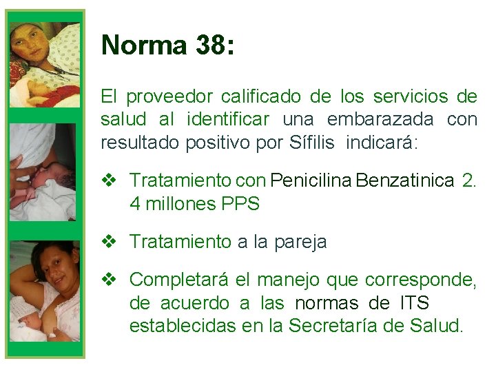 Norma 38: El proveedor calificado de los servicios de salud al identificar una embarazada