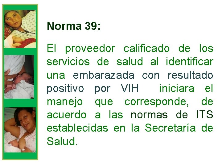 Norma 39: El proveedor calificado de los servicios de salud al identificar una embarazada