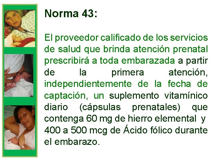 Norma 43: El proveedor calificado de los servicios de salud que brinda atención prenatal