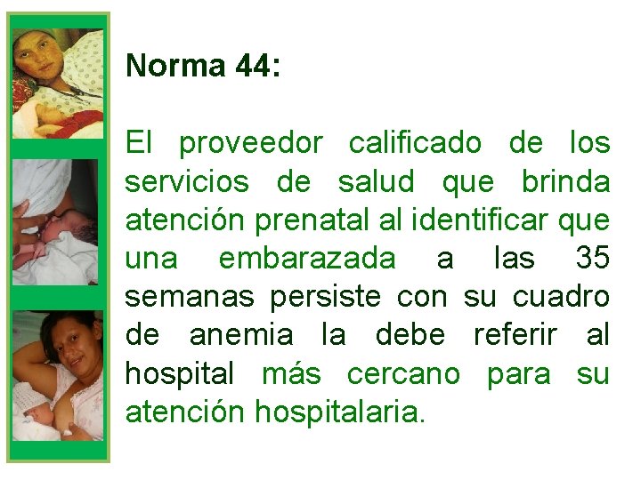 Norma 44: El proveedor calificado de los servicios de salud que brinda atención prenatal
