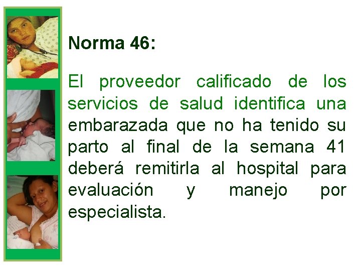 Norma 46: El proveedor calificado de los servicios de salud identifica una embarazada que