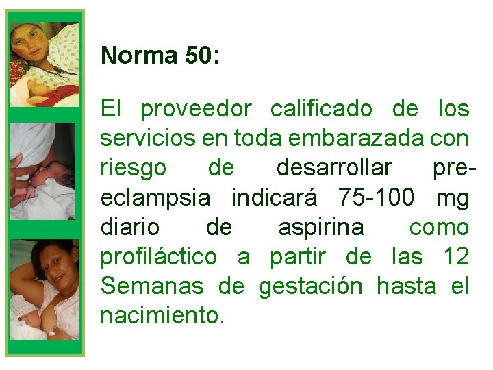 Norma 50: El proveedor calificado de los servicios en toda embarazada con riesgo de