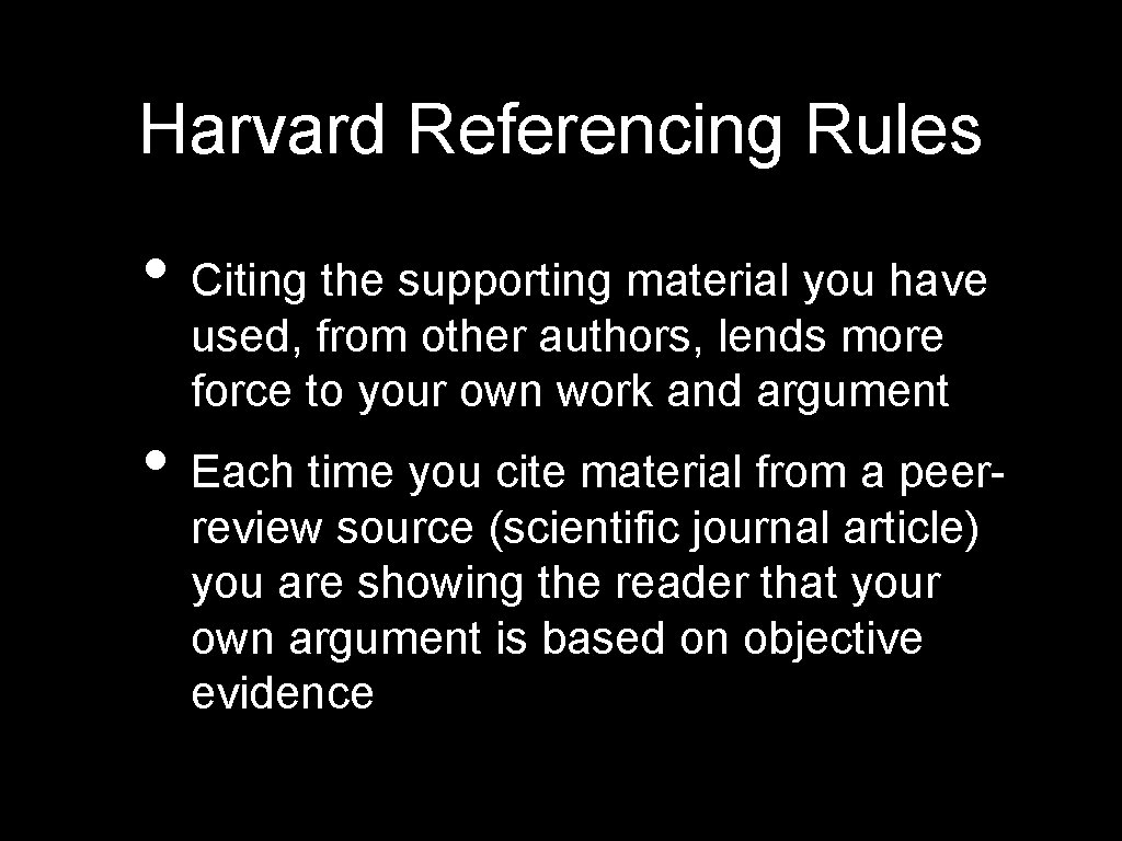 Harvard Referencing Rules • Citing the supporting material you have used, from other authors,