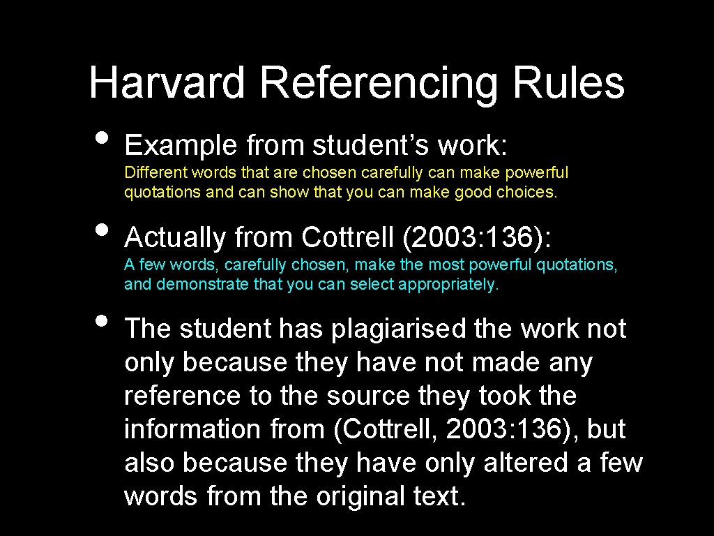 Harvard Referencing Rules • Example from student’s work: Different words that are chosen carefully