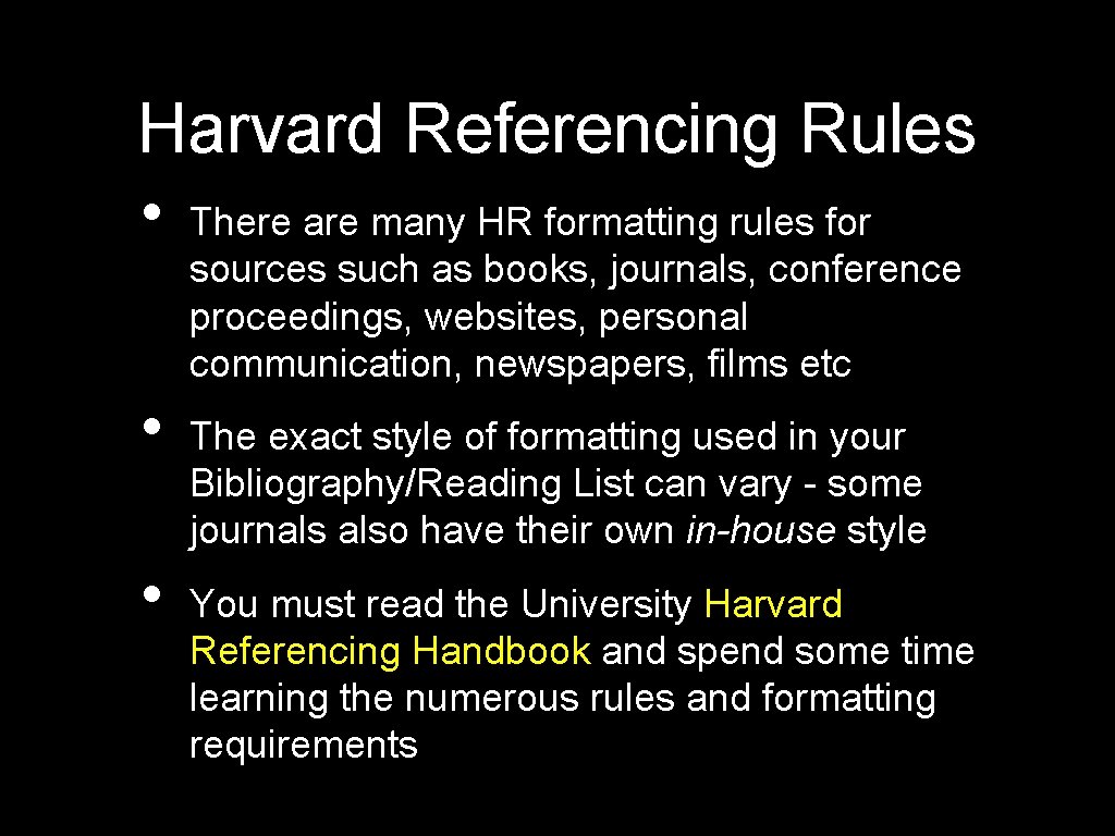 Harvard Referencing Rules • There are many HR formatting rules for sources such as