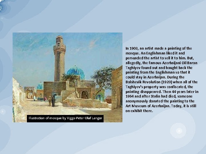 In 1903, an artist made a painting of the mosque. An Englishman liked it