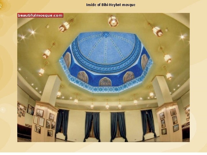 Inside of Bibi-Heybat mosque 