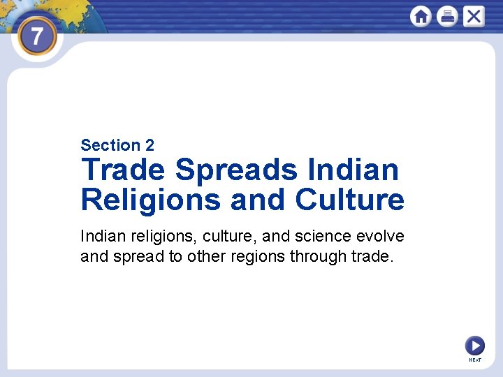 Section 2 Trade Spreads Indian Religions and Culture Indian religions, culture, and science evolve