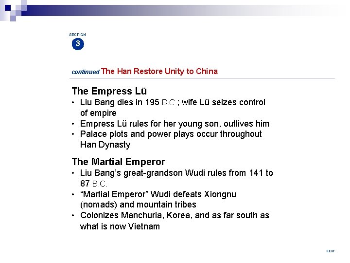 SECTION 3 continued The Han Restore Unity to China The Empress Lü • Liu