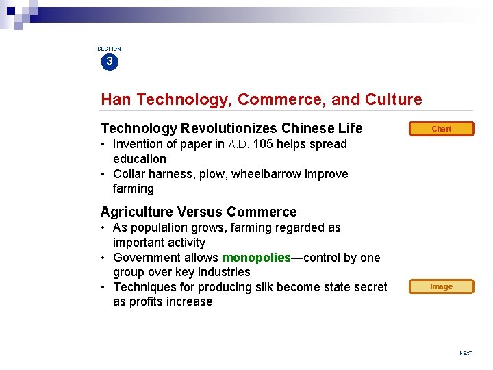 SECTION 3 Han Technology, Commerce, and Culture Technology Revolutionizes Chinese Life Chart • Invention